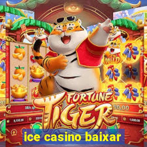 ice casino baixar